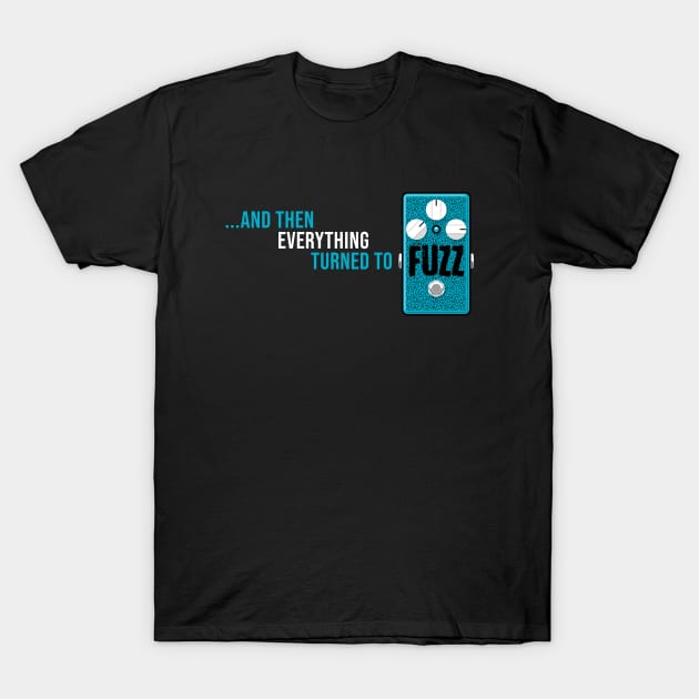 ...and then everything turned to fuzz (blue) T-Shirt by Muso-Art